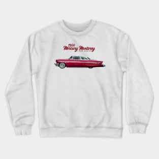 1954 Mercury Monterey 2 Door Hardtop Crewneck Sweatshirt